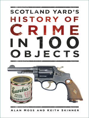 Scotland Yard's History of Crime in 100 Objects - ebook